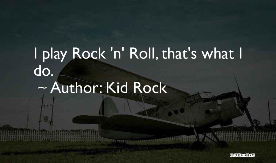 Kid Rock Quotes 359645