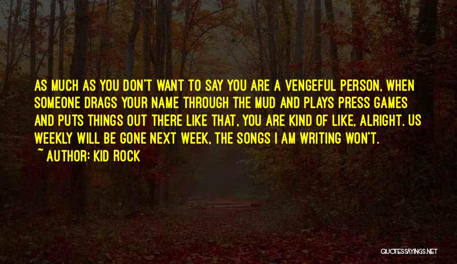 Kid Rock Quotes 435890