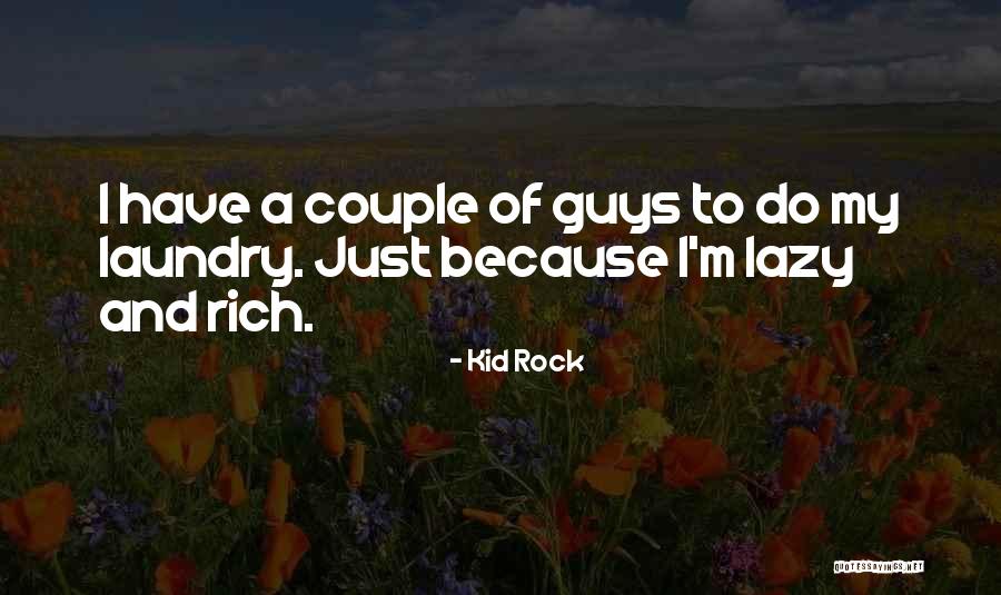 Kid Rock Quotes 82337