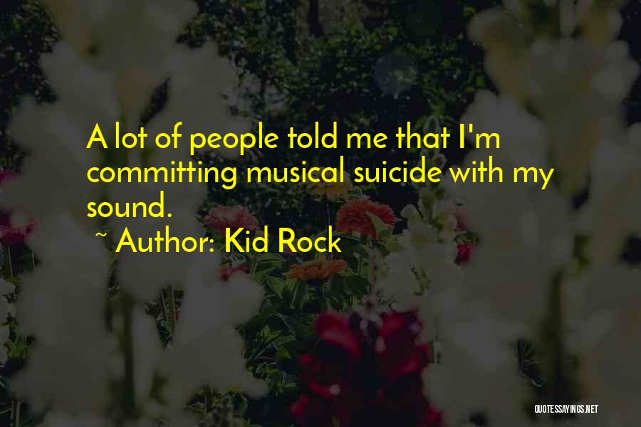 Kid Rock Quotes 933006