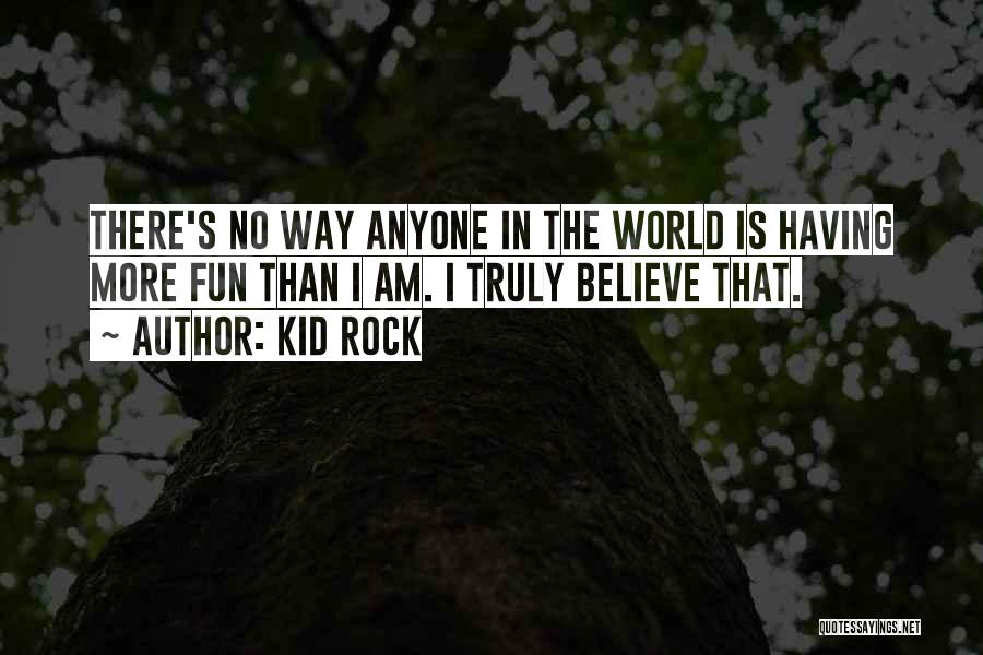 Kid Rock Quotes 981321