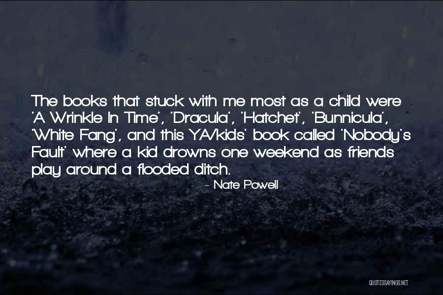 Kid S Book Quotes By Nate Powell Kid S Book Quotes By Nate Powell