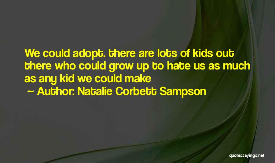 Kid Sampson Quotes By Natalie Corbett Sampson