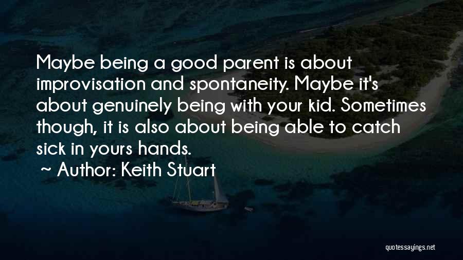 Kid Sick Quotes By Keith Stuart