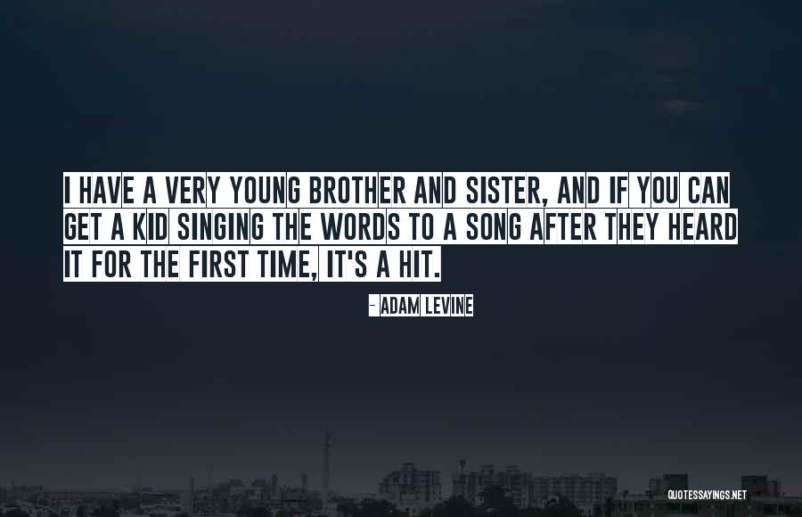 Kid Sister Quotes By Adam Levine Kid Sister Quotes By Adam Levine
