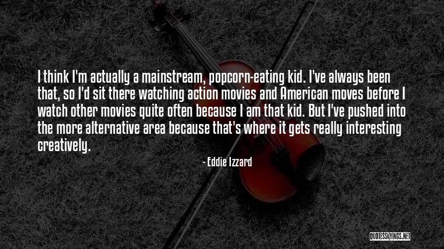Kid Sit Quotes By Eddie Izzard Kid Sit Quotes By Eddie Izzard