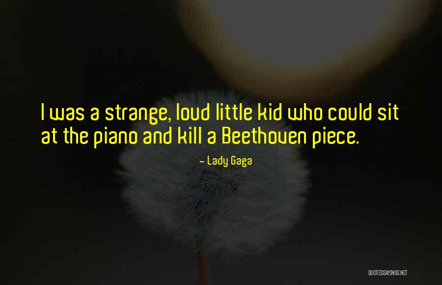 Kid Sit Quotes By Lady Gaga Kid Sit Quotes By Lady Gaga