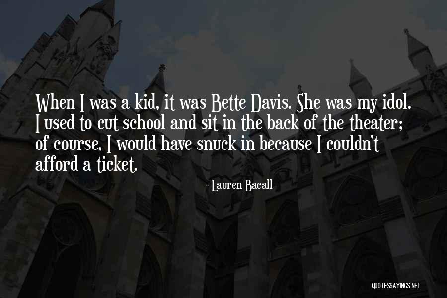 Kid Sit Quotes By Lauren Bacall Kid Sit Quotes By Lauren Bacall