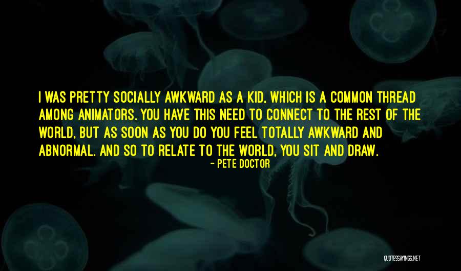 Kid Sit Quotes By Pete Doctor Kid Sit Quotes By Pete Doctor