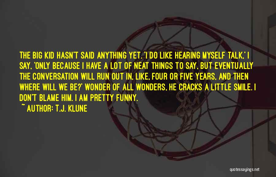 Kid Smile Quotes By T.J. Klune