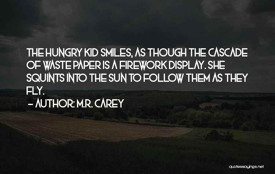 Kid Smiles Quotes By M.R. Carey