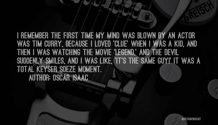 Kid Smiles Quotes By Oscar Isaac