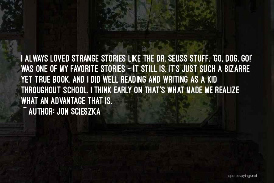 Kid Stuff Quotes By Jon Scieszka