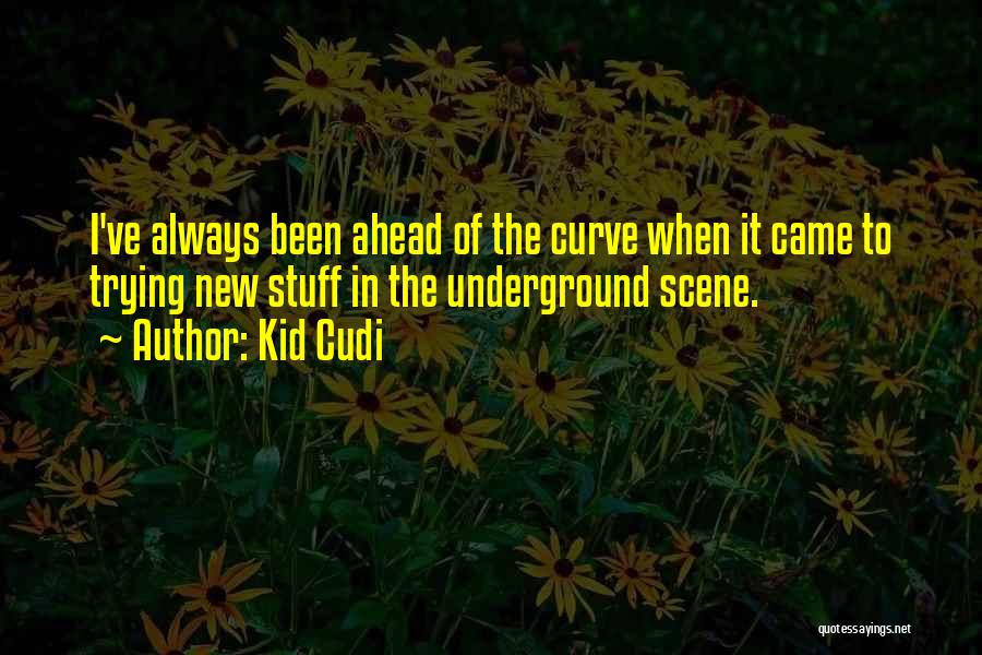 Kid Stuff Quotes By Kid Cudi