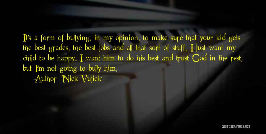 Kid Stuff Quotes By Nick Vujicic