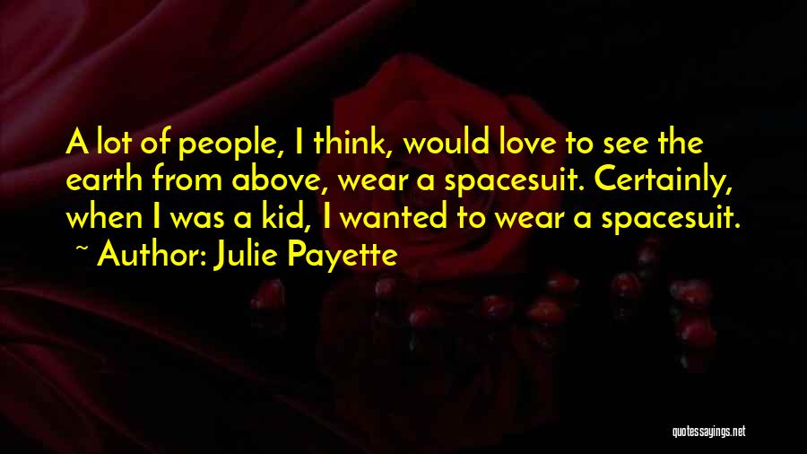 Kid Thinking Quotes By Julie Payette