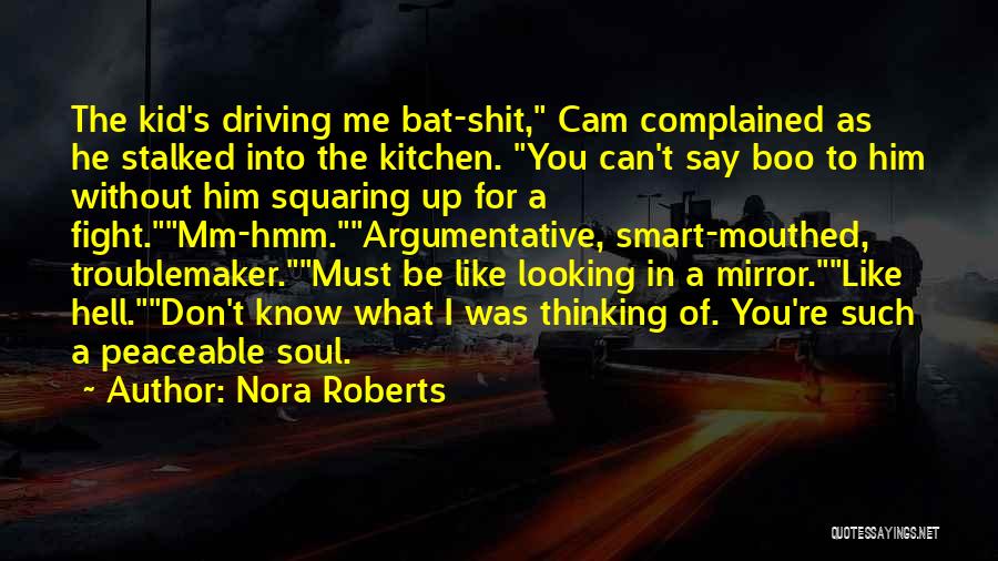 Kid Thinking Quotes By Nora Roberts
