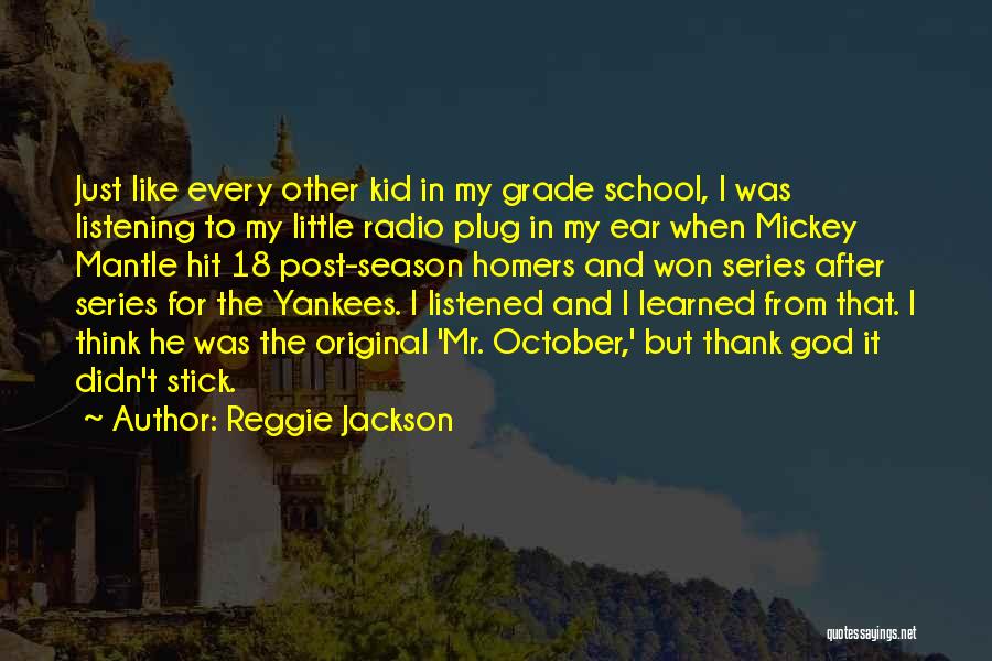 Kid Thinking Quotes By Reggie Jackson