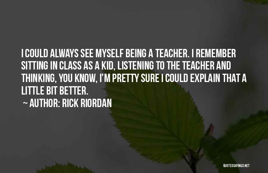 Kid Thinking Quotes By Rick Riordan