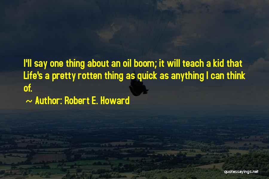 Kid Thinking Quotes By Robert E. Howard