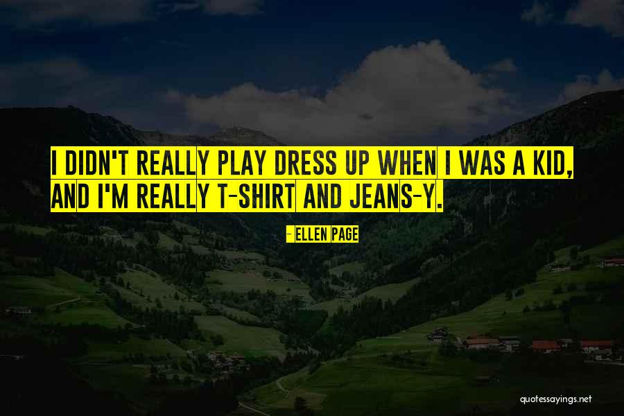 Kid What Out A Shirt Quotes By Ellen Page Kid What Out A Shirt Quotes By Ellen Page