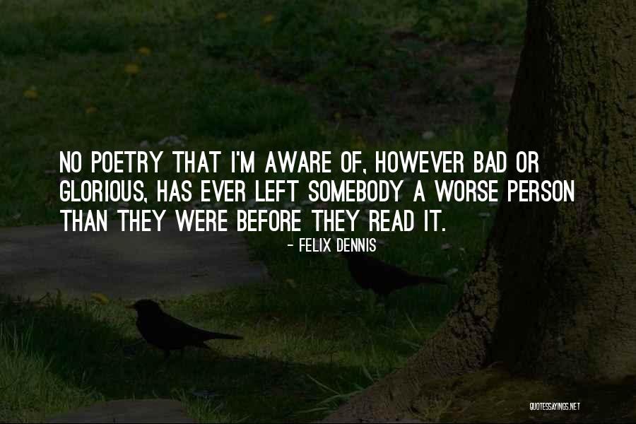 Kidada Savage Quotes By Felix Dennis Kidada Savage Quotes By Felix Dennis