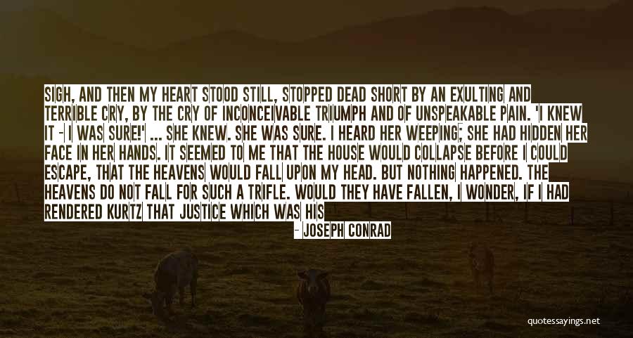 Kidada Savage Quotes By Joseph Conrad Kidada Savage Quotes By Joseph Conrad
