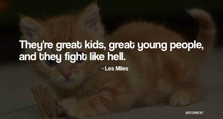 Kidari Quotes By Les Miles Kidari Quotes By Les Miles