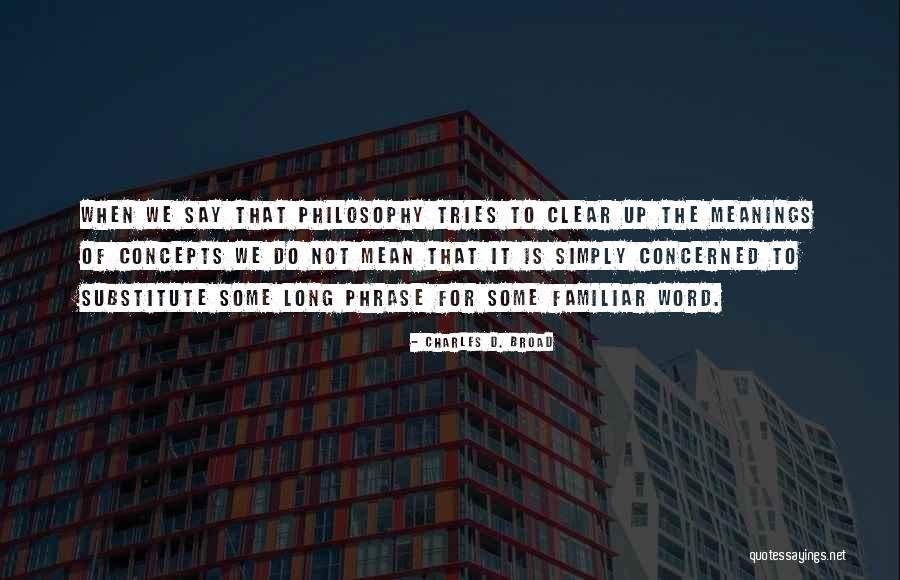 Kidded Myself Quotes By Charles D. Broad Kidded Myself Quotes By Charles D. Broad