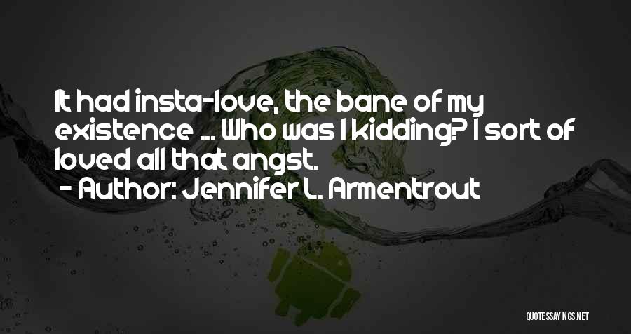 Kidding Ourselves Quotes By Jennifer L. Armentrout