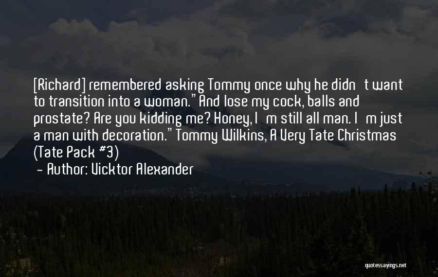 Kidding Ourselves Quotes By Vicktor Alexander Kidding Ourselves Quotes By Vicktor Alexander