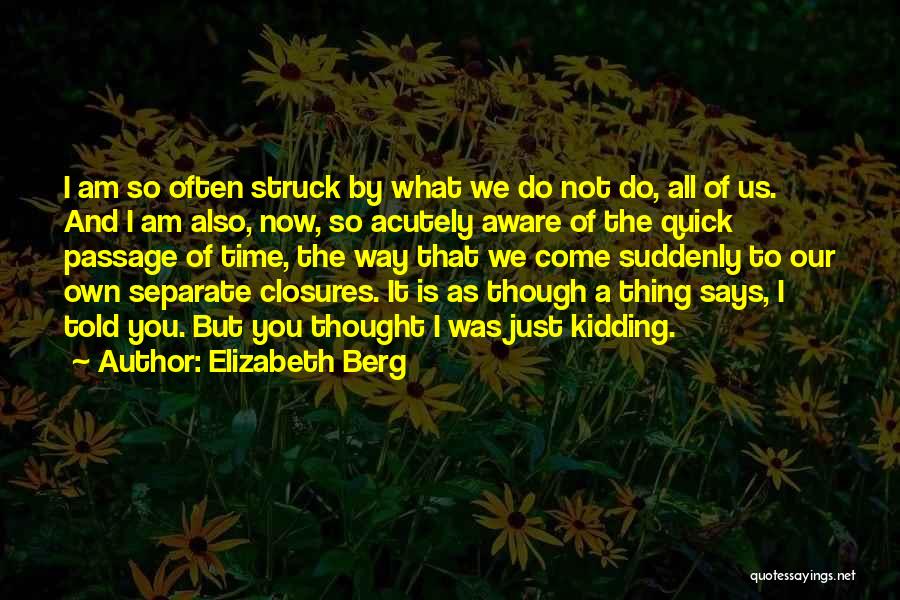 Kidding Quotes By Elizabeth Berg