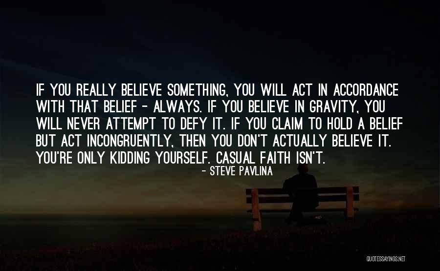 Kidding Yourself Quotes By Steve Pavlina Kidding Yourself Quotes By Steve Pavlina