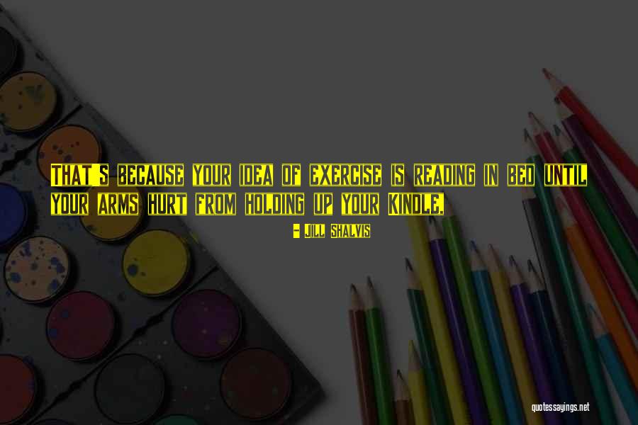 Kiddingly Quotes By Jill Shalvis Kiddingly Quotes By Jill Shalvis