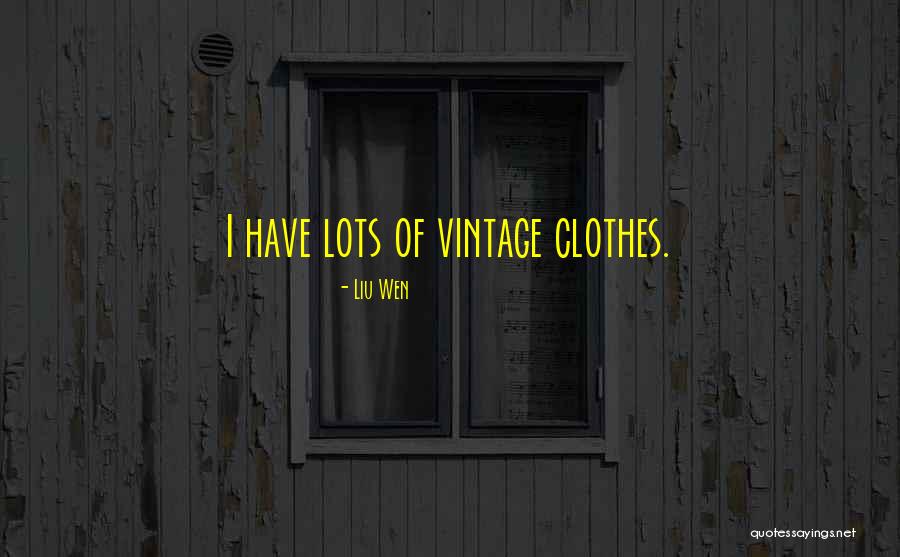 Kiddos Closet Quotes By Liu Wen Kiddos Closet Quotes By Liu Wen