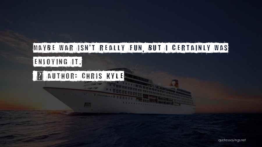Kidjo Tour Quotes By Chris Kyle