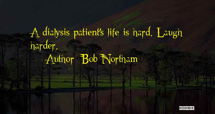 Kidney Health Quotes By Bob Northam