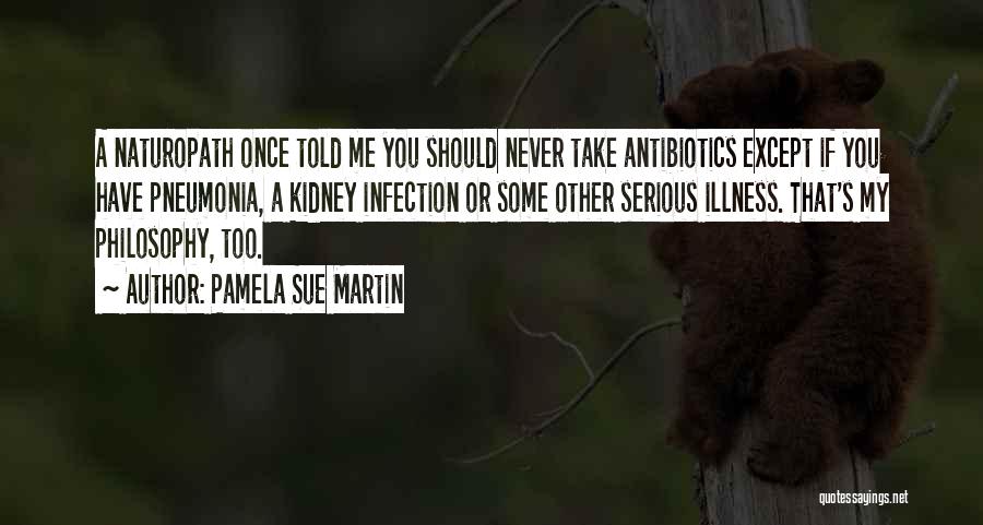 Kidney Infection Quotes By Pamela Sue Martin