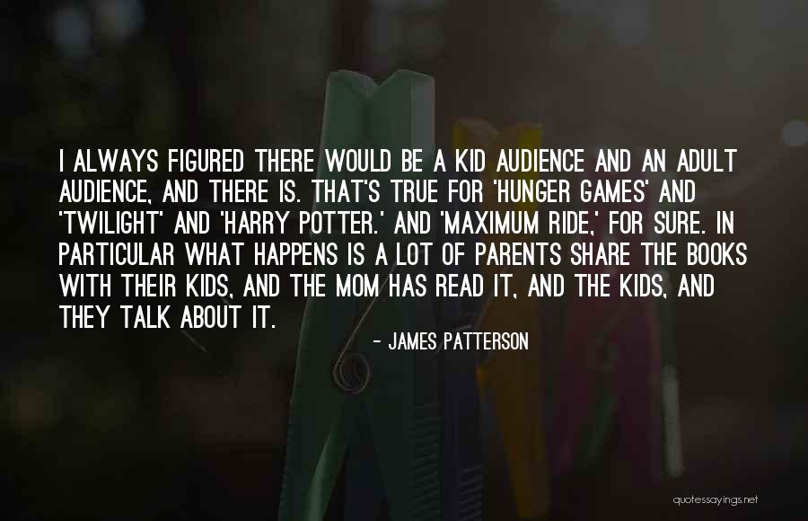 Kids And Books Quotes By James Patterson Kids And Books Quotes By James Patterson
