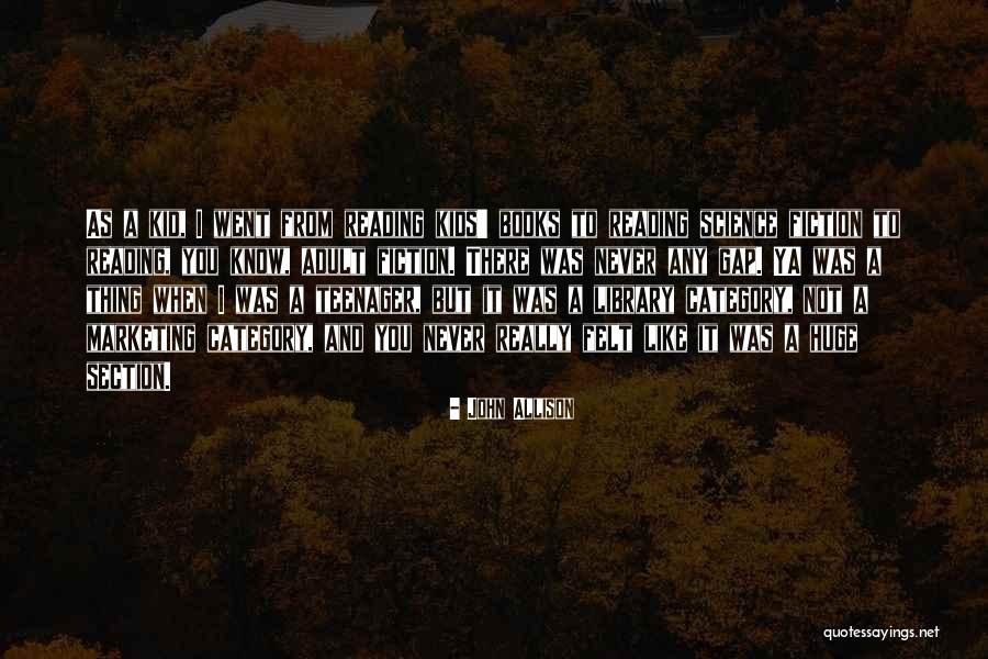 Kids And Books Quotes By John Allison Kids And Books Quotes By John Allison