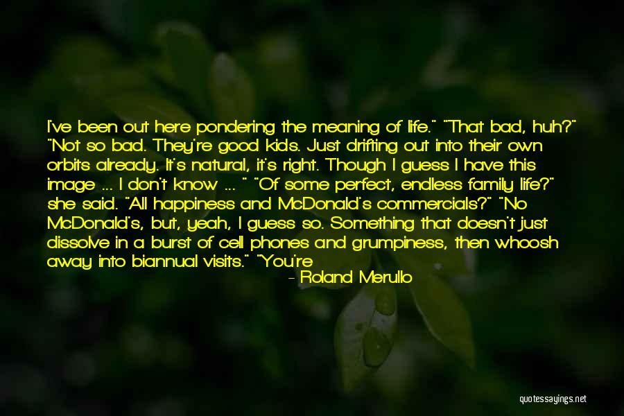 Kids And Cell Phones Quotes By Roland Merullo Kids And Cell Phones Quotes By Roland Merullo