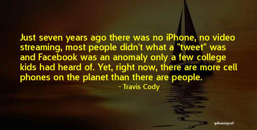 Kids And Cell Phones Quotes By Travis Cody Kids And Cell Phones Quotes By Travis Cody