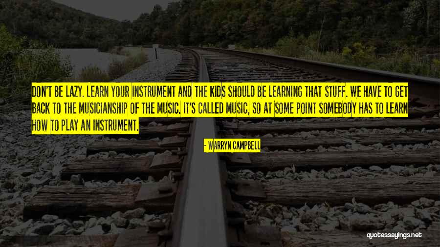 Kids And Learning Quotes By Warryn Campbell Kids And Learning Quotes By Warryn Campbell