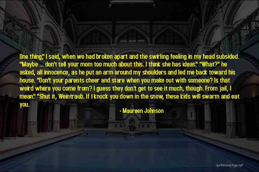 Kids And Snow Quotes By Maureen Johnson Kids And Snow Quotes By Maureen Johnson