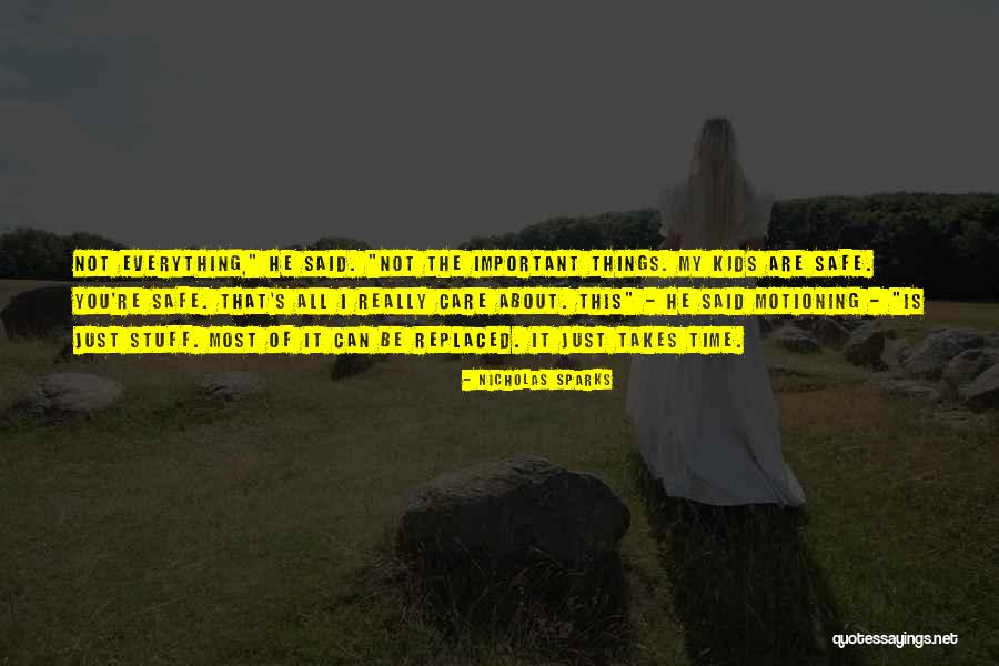 Kids Are Most Important Quotes By Nicholas Sparks Kids Are Most Important Quotes By Nicholas Sparks