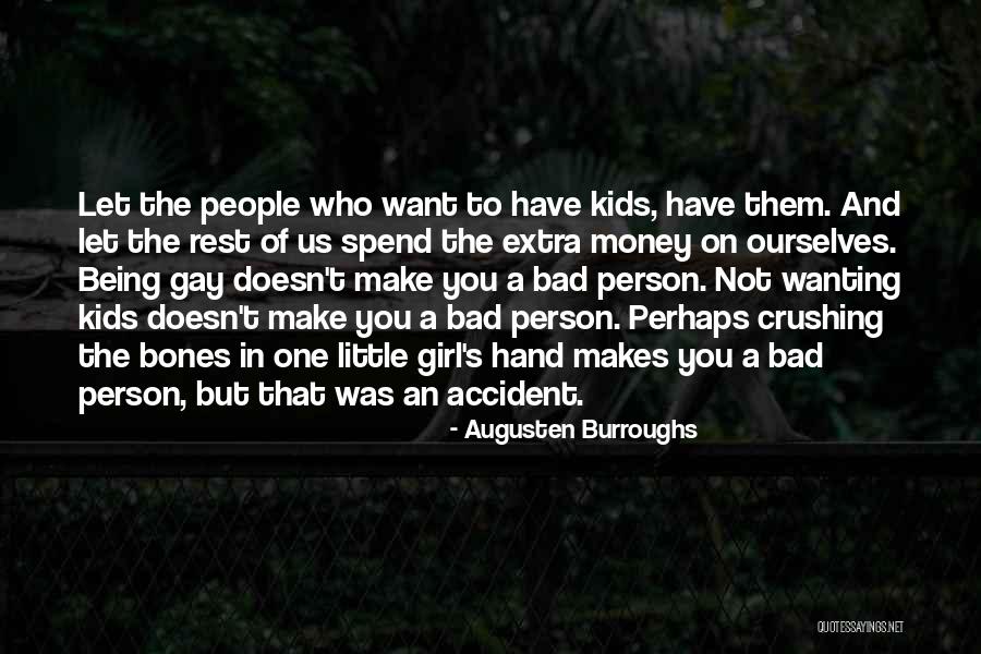 Kids Being Little Quotes By Augusten Burroughs Kids Being Little Quotes By Augusten Burroughs
