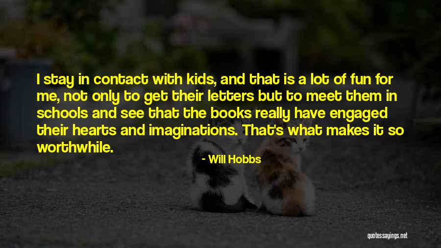 Kids Books Quotes By Will Hobbs Kids Books Quotes By Will Hobbs