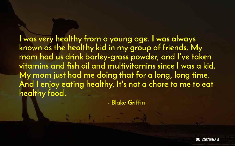 Kids Chore Quotes By Blake Griffin