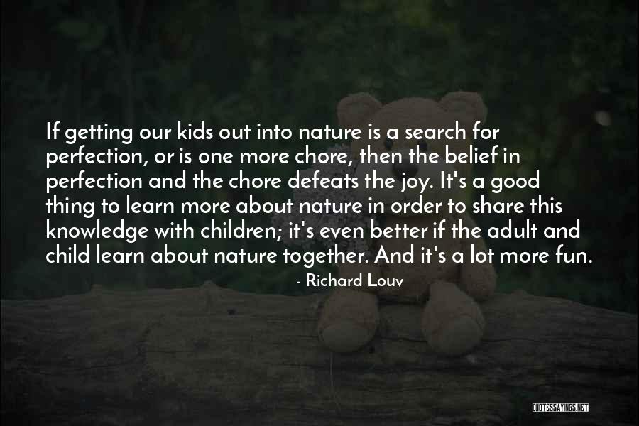 Kids Chore Quotes By Richard Louv