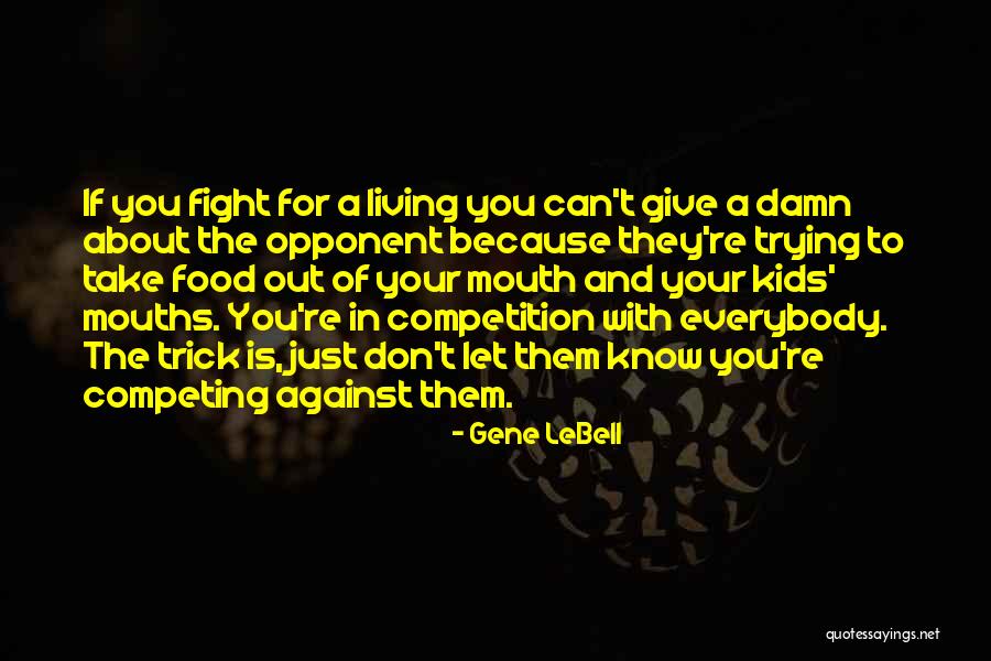 Kids Fighting Quotes By Gene LeBell Kids Fighting Quotes By Gene LeBell